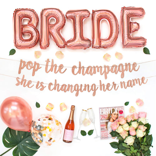 Bachelorette Party Decorations Kit, Bridal Shower Supplies, Bride To Be Decorations, Ring Foil, Rose Glitter Banner, Pop the Champagne She is Changing Her Name (Rose Gold)